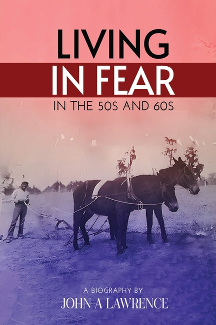Book cover for Living In Fear in the '50s and '60s