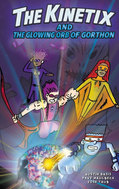 Book cover for Kinetix and the Glowing Orb of Gorthon