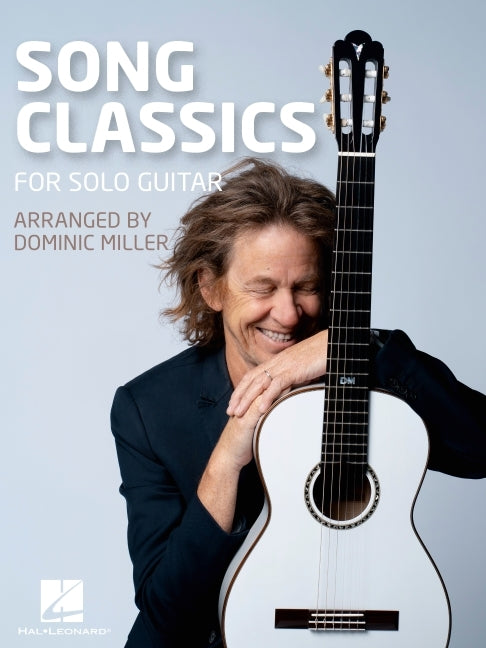 Book cover for Song Classics for Solo Guitar - Arranged by Dominic Miller