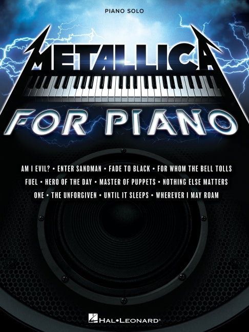 Book cover for Metallica for Piano Solo: A Dozen Favorites by the Quintessential Heavy Metal Band Arranged for Intermediate Level Piano Solo