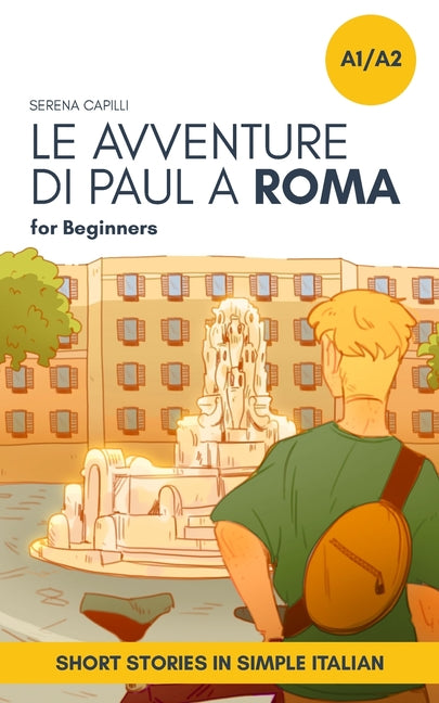 Book cover for Short Stories in Simple Italian: Le Avventure di Paul a Roma