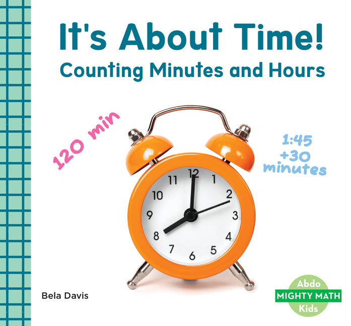 Book cover for It's about Time!: Counting Minutes and Hours: Counting Minutes and Hours