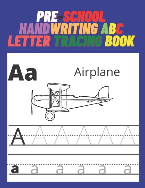 Book cover for Pre-school handwriting ABC letter tracing book: Learning to write for children, children's books by hand, and children aged 3-5 years, coloring drawin