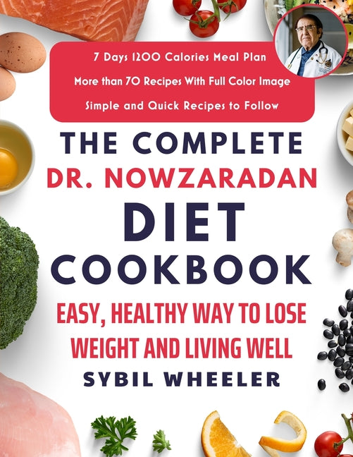 Book cover for Complete Dr. Nowzaradan Diet Cookbook: Easy, Healthy Way to Lose Weight and Living Well