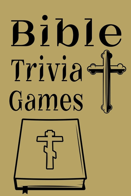 Book cover for Bible Trivia Games: 1000+ Questions to Sharpen Your Understanding of Scripture