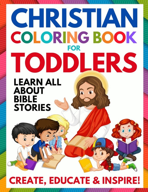 Book cover for Christian Coloring Book for Toddlers: Fun Christian Activity Book for Kids, Toddlers, Boys & Girls (Toddler Christian Coloring Books Ages 1-3, 2-4, 3-