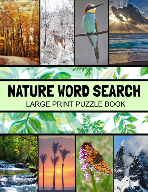 Book cover for Nature Word Search Large Print Puzzle Book: Animals Word Search, Botanical Word Search, Nature Word Search Puzzle Books For Adults, Gardening Word Sea