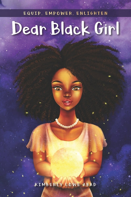 Book cover for Dear Black Girl: Equip, Empower, Enlighten