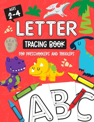 Book cover for Letter Tracing Book for Preschoolers and Toddlers: Homeschool, Preschool Skills for Age 2-4 Year Olds (Big ABC Books) Trace Letters and Numbers Workbo