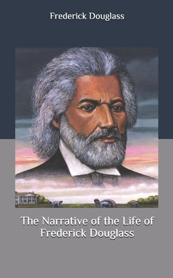 Book cover for The Narrative of the Life of Frederick Douglass
