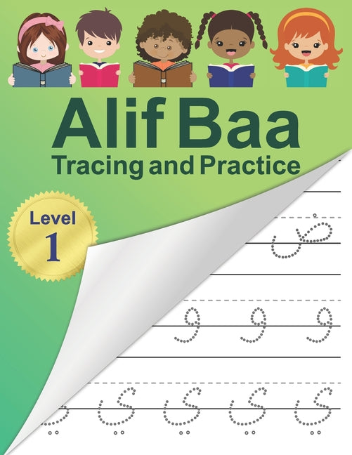 Book cover for Alif Baa Tracing and Practice: Arabic Alphabet letters Practice Handwriting WorkBook for kids, Preschool, Kindergarten, and Beginners - Level 1.