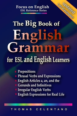 Book cover for The Big Book of English Grammar for ESL and English Learners: Prepositions, Phrasal Verbs, English Articles (a, an and the), Gerunds and Infinitives,