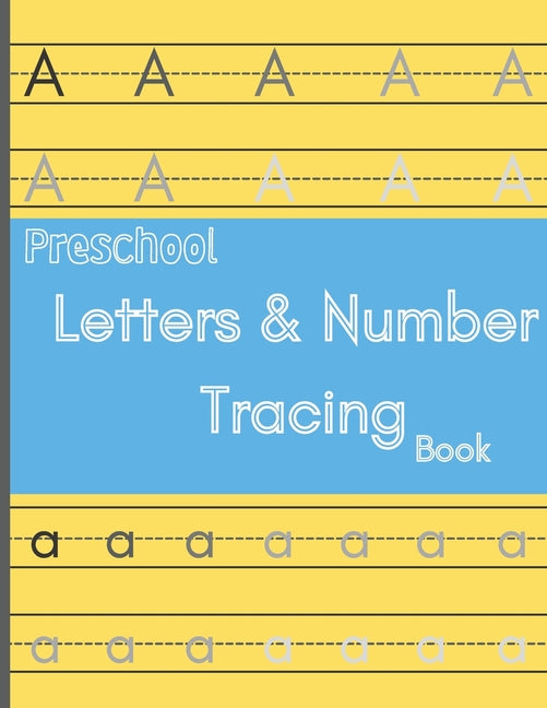 Book cover for Preschool letters and number tracing book: Tracing book / learning alphabet and numbers / trace words workbook / 8.5 x 11 120 Pages / for age 3+ kids