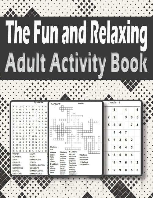 Book cover for Fun and Relaxing Adult Activity Book: Brain Activity Book For Adults Featuring kriss kross, Word Search, sudoku and more