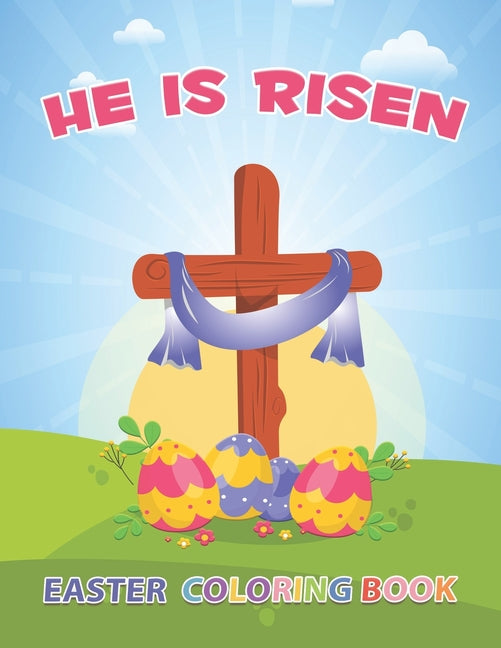 Book cover for He Is Risen: The Easter Bible Coloring Book For Kids