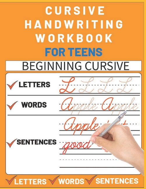 Book cover for Cursive Handwriting Workbook for Teens: cursive writing practice workbook with perfect sentences for teens, tweens and young adults (cursive teens boo