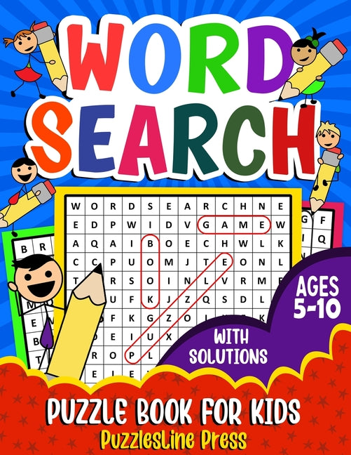 Book cover for Word Search for Kids Ages 5-10: A Fun Children's Word Search Puzzle Book for Kids Age 5, 6, 7, 8, 9 and 10 - Learn Vocabulary and Improve Memory, Logi
