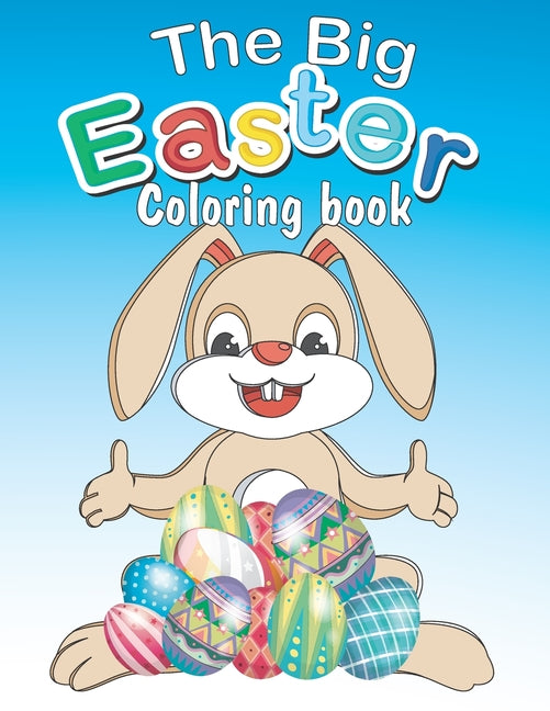 Book cover for Big Easter Coloring book: Happy Easter coloring book with 34 Easy and Cute Designs for Children, Holiday Gift For Toddlers And Preschool 2-7