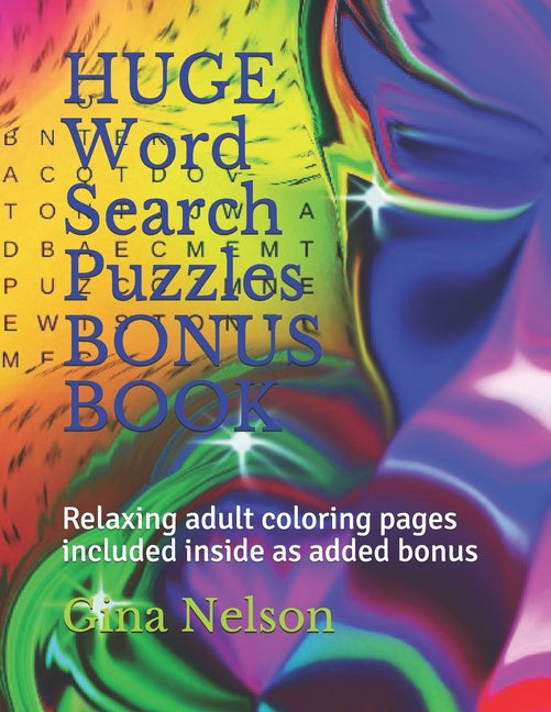 Book cover for HUGE Word Search Puzzles BONUS BOOK: Relaxing adult coloring pages included inside as added bonus