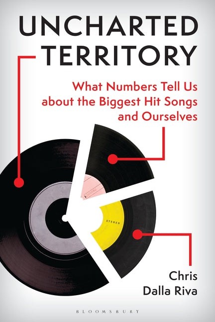 Book cover for Uncharted Territory: What Numbers Tell Us about the Biggest Hit Songs and Ourselves
