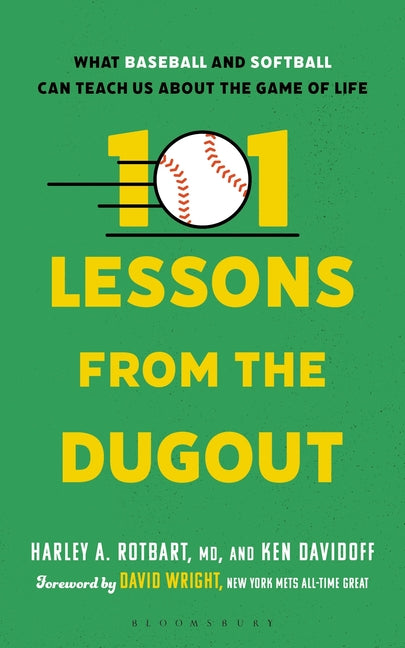 Book cover for 101 Lessons from the Dugout: What Baseball and Softball Can Teach Us about the Game of Life