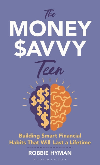 Book cover for Money Savvy Teen: Building Smart Financial Habits That Will Last a Lifetime