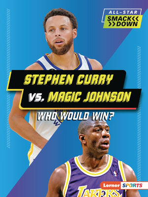Book cover for Stephen Curry vs. Magic Johnson: Who Would Win?