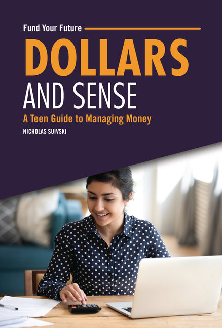 Book cover for Dollars and Sense: A Teen Guide to Managing Money