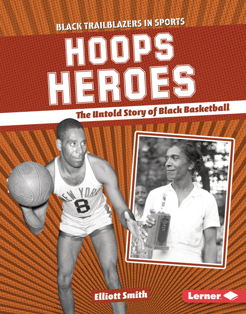 Book cover for Hoops Heroes: The Untold Story of Black Basketball