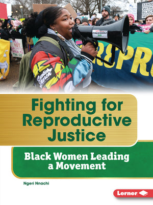 Book cover for Fighting for Reproductive Justice: Black Women Leading a Movement