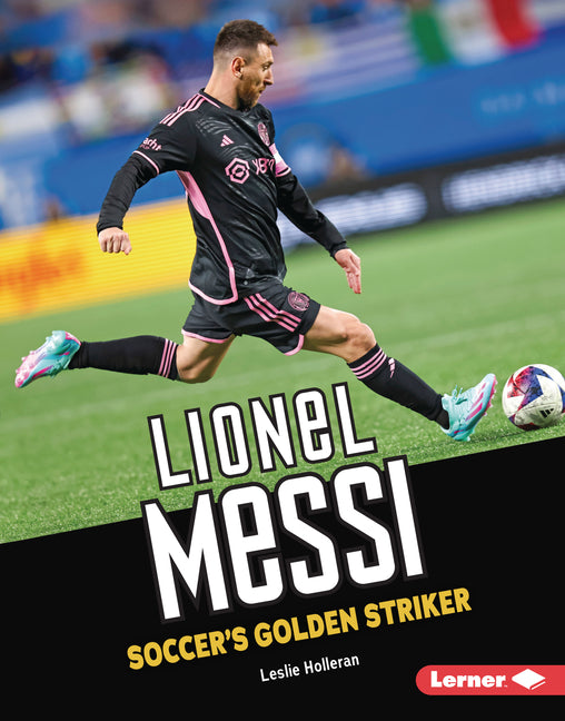 Book cover for Lionel Messi: Soccer's Golden Striker