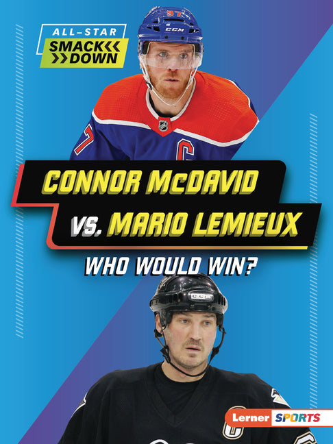 Book cover for Connor McDavid vs. Mario LeMieux: Who Would Win?