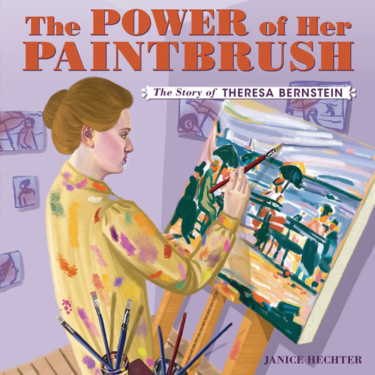 Book cover for Power of Her Paintbrush: The Story of Theresa Bernstein