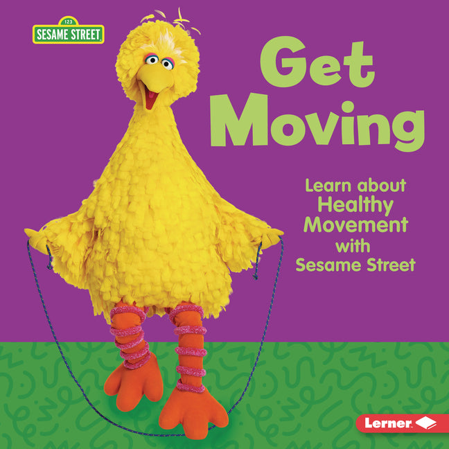 Book cover for Get Moving: Learn about Healthy Movement with Sesame Street (R)
