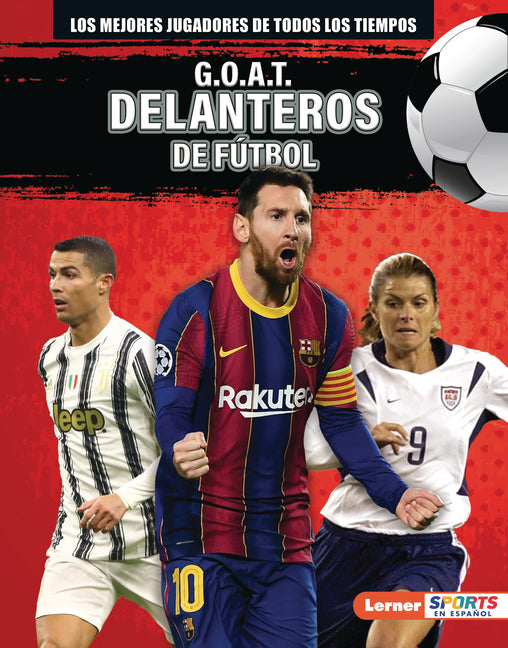 Book cover for G.O.A.T. Delanteros de Fútbol (G.O.A.T. Soccer Strikers)