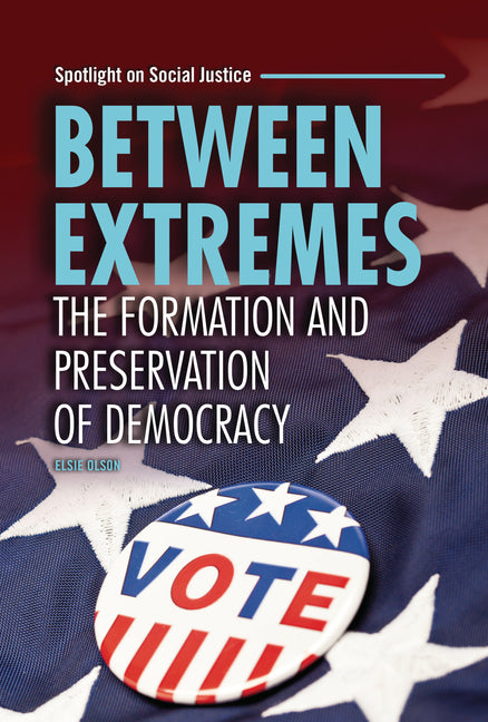 Book cover for Between Extremes: The Formation and Preservation of Democracy