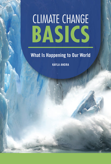Book cover for Climate Change Basics: What Is Happening to Our World