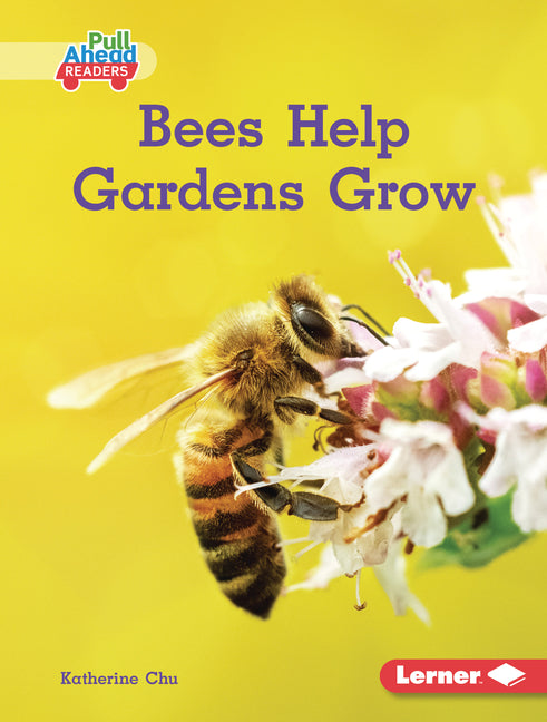Book cover for Bees Help Gardens Grow