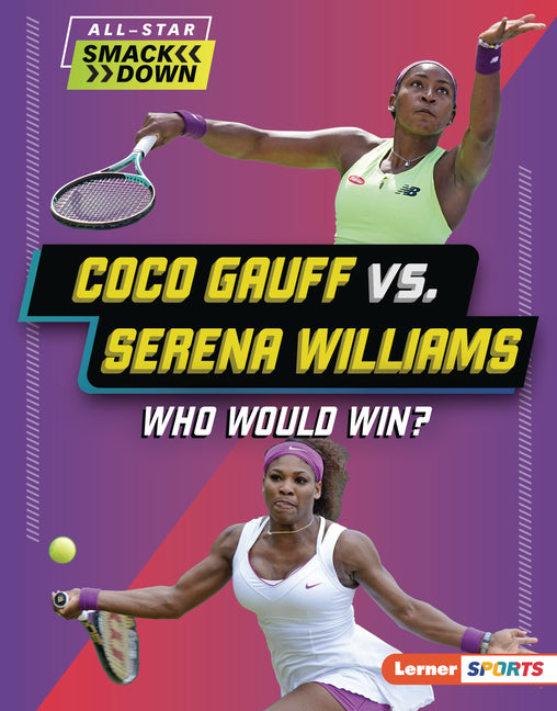 Book cover for Coco Gauff vs. Serena Williams: Who Would Win?
