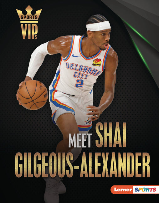 Book cover for Meet Shai Gilgeous-Alexander: Oklahoma City Thunder Superstar