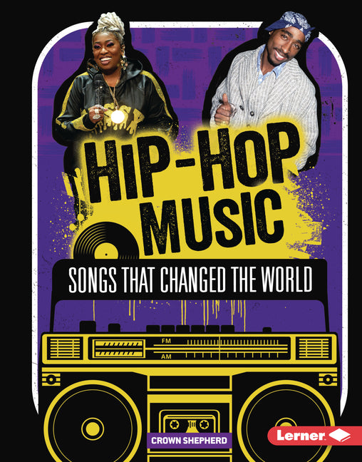 Book cover for Hip-Hop Music: Songs That Changed the World