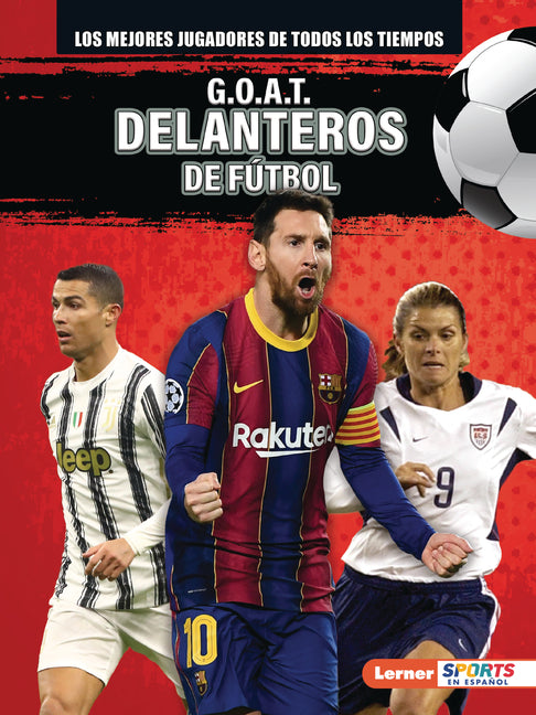 Book cover for G.O.A.T. Delanteros de Fútbol (G.O.A.T. Soccer Strikers)