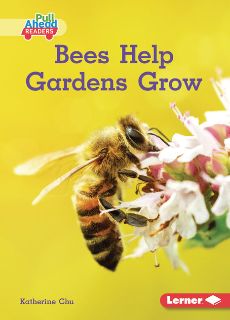 Book cover for Bees Help Gardens Grow