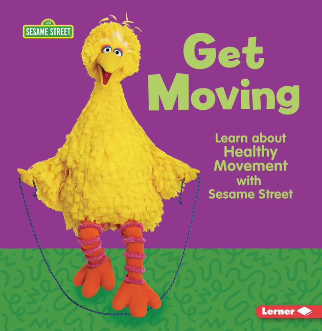 Book cover for Get Moving: Learn about Healthy Movement with Sesame Street (R)