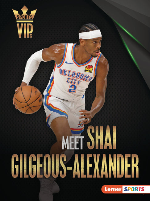 Book cover for Meet Shai Gilgeous-Alexander: Oklahoma City Thunder Superstar