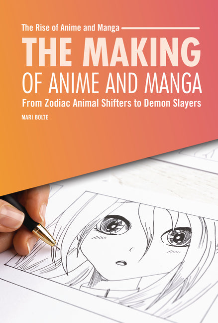 Book cover for Making of Anime and Manga: From Zodiac Animal Shifters to Demon Slayers