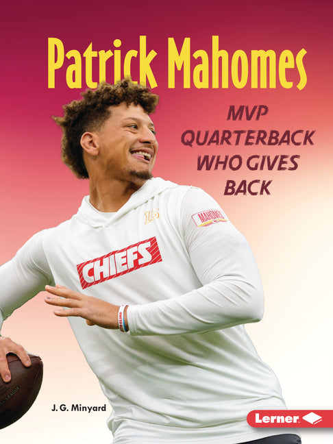 Book cover for Patrick Mahomes: MVP Quarterback Who Gives Back