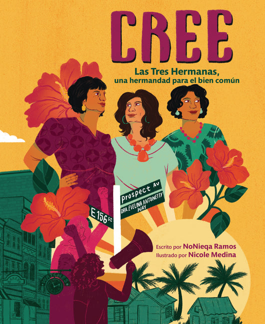 Book cover for Cree (Best Believe): Las Tres Hermanas, Una Hermandad Para El Bien Común (the Tres Hermanas, a Sisterhood for the Common Good)