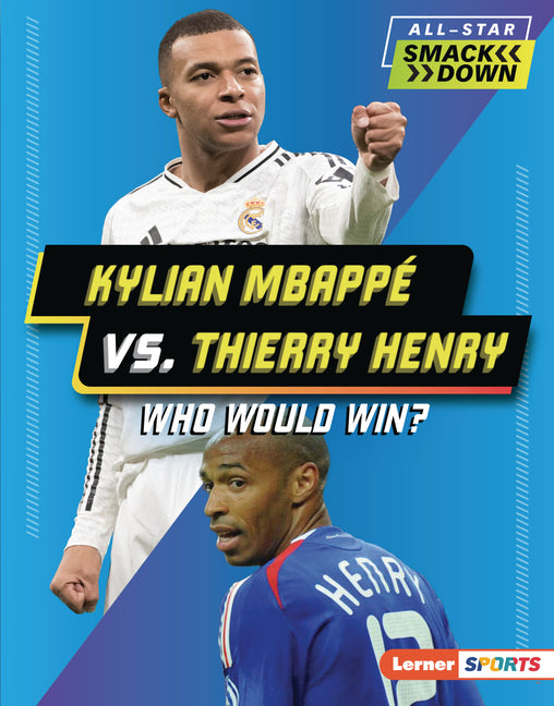 Book cover for Kylian Mbappé vs. Thierry Henry: Who Would Win?