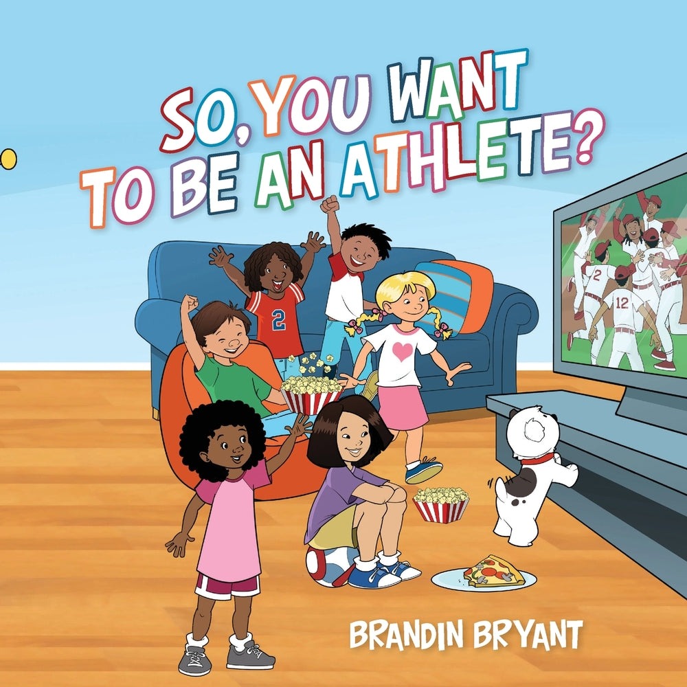 Book cover for So, You Want to be an Athlete?
